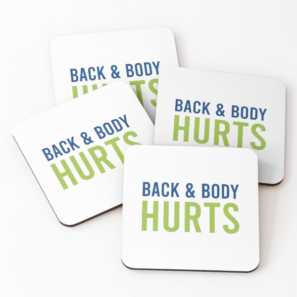 Item preview, Back And Body Hurts designed and sold by MJLdesigns.