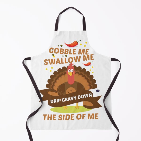 Item preview, gobble me swallow me drip gravy down the side of me designed and sold by yusufdehbi.