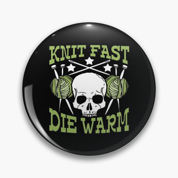 Item preview, Knit Fast Die Warm Novelty Design designed and sold by vtv14.
