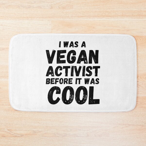 Item preview, I WAS A VEGAN ACTIVIST BEFORE IT WAS COOL Vegan Activist designed and sold by a-little-ink.