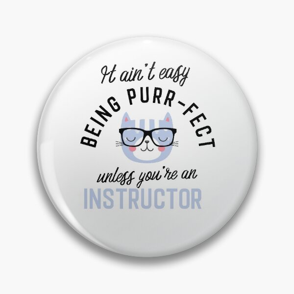 Item preview, Instructor Cat Gifts for Cat Lovers - It ain't easy being Purr Fect designed and sold by betternotes.