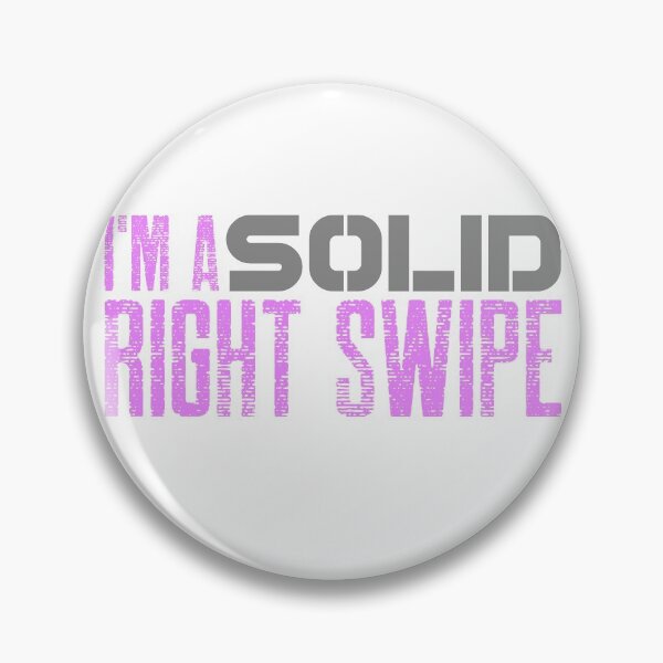 Item preview, I'm a Solid Right Swipe designed and sold by Spicy Chilli.