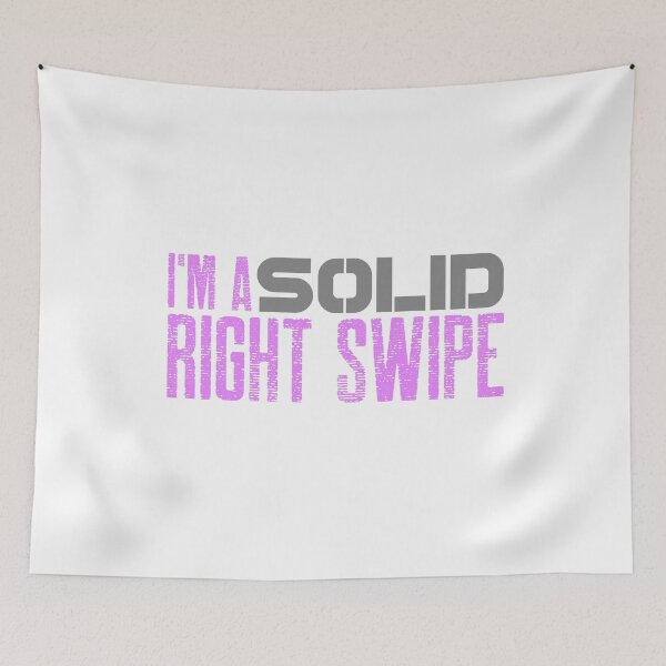 Item preview, I'm a Solid Right Swipe designed and sold by Spicy Chilli.