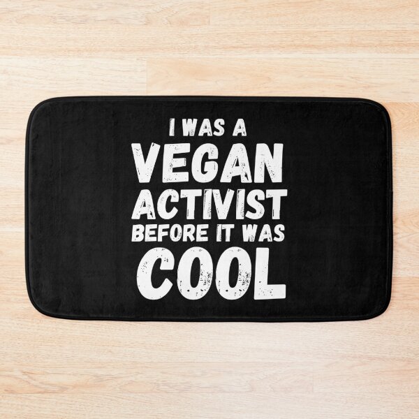 Item preview, I WAS A VEGAN ACTIVIST BEFORE IT WAS COOL Vegan Activist designed and sold by a-little-ink.