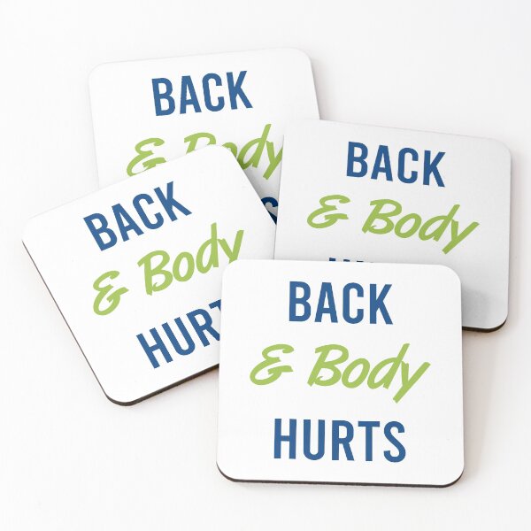 Item preview, Back And Body Hurts designed and sold by MJLdesigns.