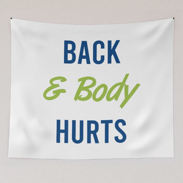 Item preview, Back And Body Hurts designed and sold by MJLdesigns.