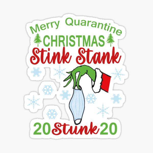 2020 Stink Stank Stunk Grinch Greeting QUARANTINE Sticker