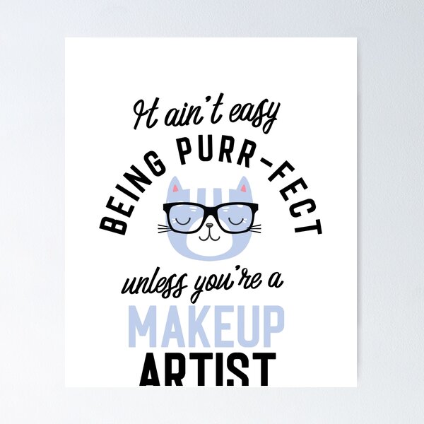 Item preview, Makeup Artist Cat Gifts for Cat Lovers - It ain't easy being Purr Fect designed and sold by betternotes.
