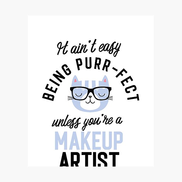 Item preview, Makeup Artist Cat Gifts for Cat Lovers - It ain't easy being Purr Fect designed and sold by betternotes.