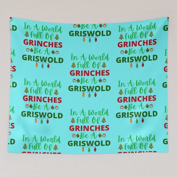 Item preview, In A World Full Of Grinches Be A Griswold designed and sold by The Sober Art.