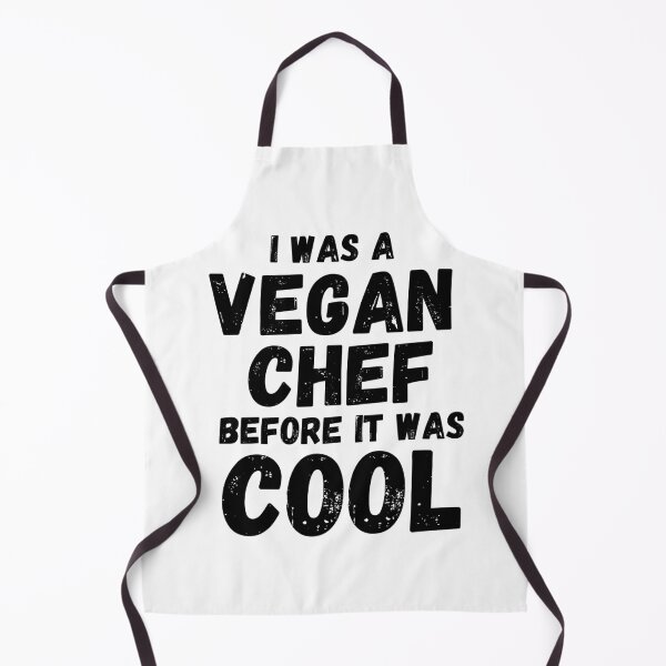 Item preview, I WAS A VEGAN CHEF BEFORE IT WAS COOL Vegan Cook designed and sold by a-little-ink.