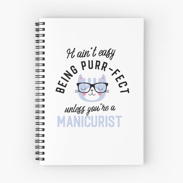Item preview, Manicurist Cat Gifts for Cat Lovers - It ain't easy being Purr Fect designed and sold by betternotes.