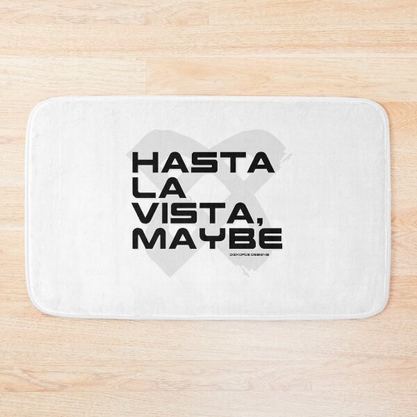 Item preview, hasta la vista maybe black shad text dizkorce designed and sold by Dizkorce.
