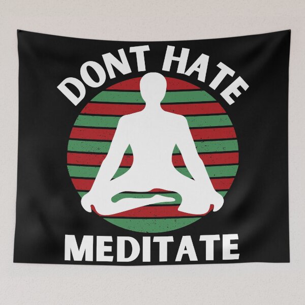 Item preview, dont hate meditate yoga sayings designed and sold by Apoorv Choudhary.