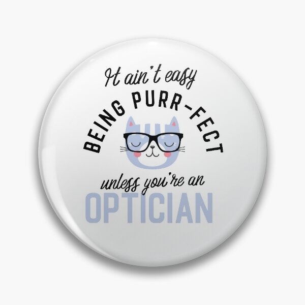 Item preview, Optician Cat Gifts for Cat Lovers - It ain't easy being Purr Fect designed and sold by betternotes.
