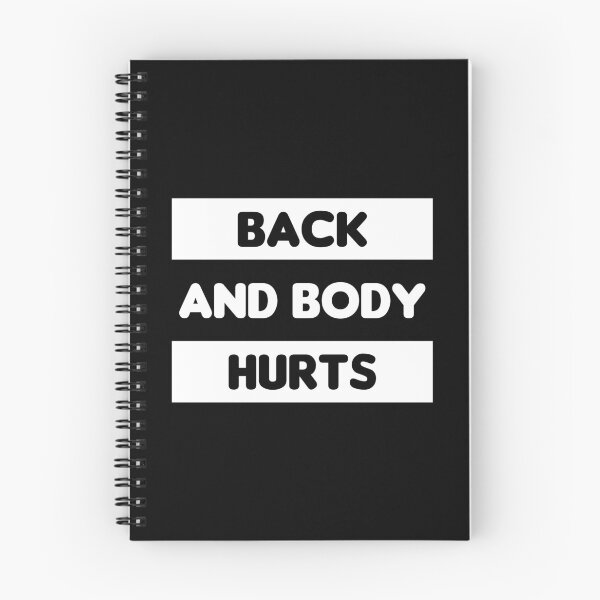 Item preview, Back And Body Hurts designed and sold by MJLdesigns.