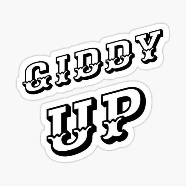 Item preview, Giddy Up (Black-White) - designed and sold by Printerially.