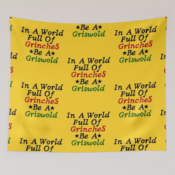 Item preview, In a world full of Grinches Be a Griswold designed and sold by The Sober Art.