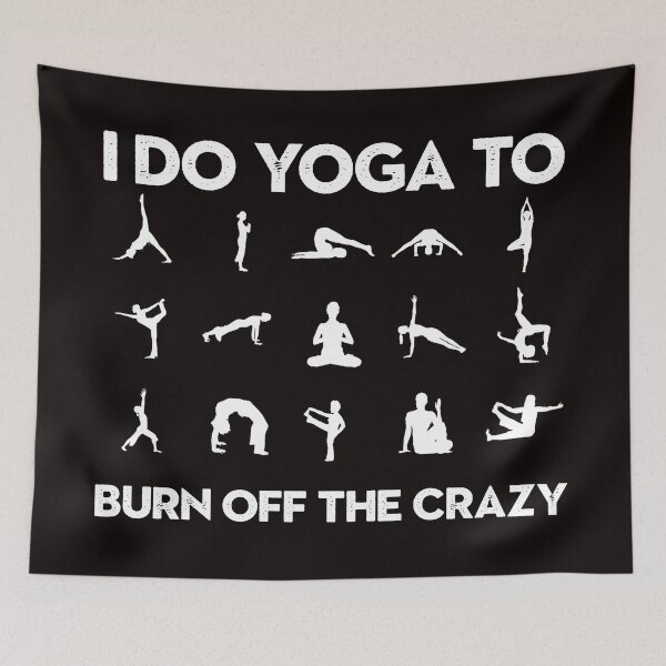 Item preview, i do yoga to burn off the crazy designed and sold by Majesticoo.