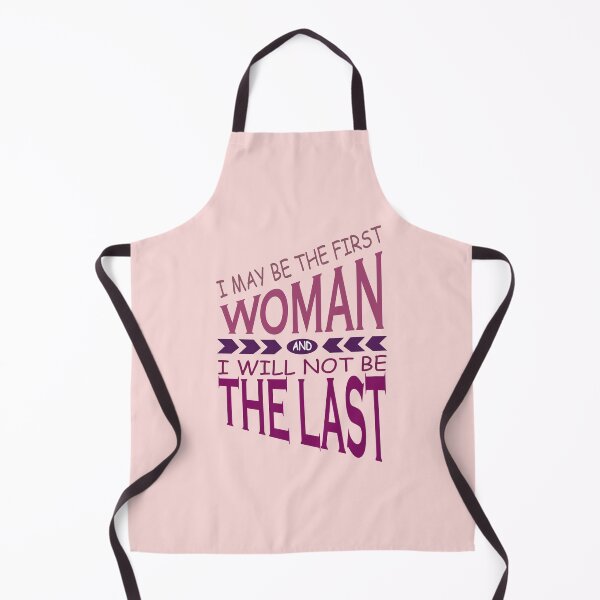 Item preview, I May Be The First Woman and I Will Not Be The Last designed and sold by YAHIA-14.
