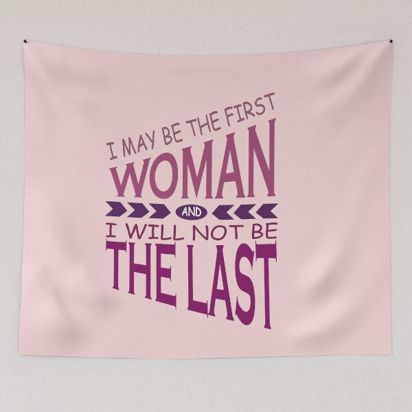 Item preview,  I May Be The First Woman and  I Will Not Be The Last designed and sold by YAHIA-14.