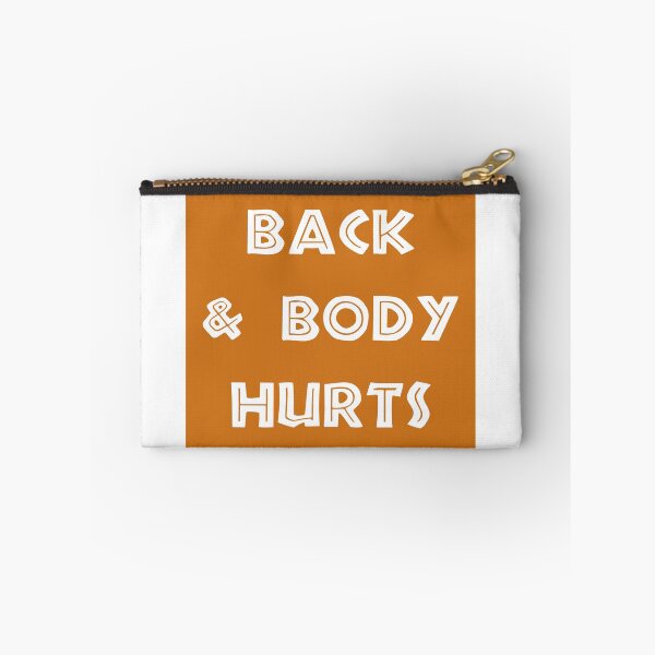 Item preview, Back And Body Hurts designed and sold by MJLdesigns.