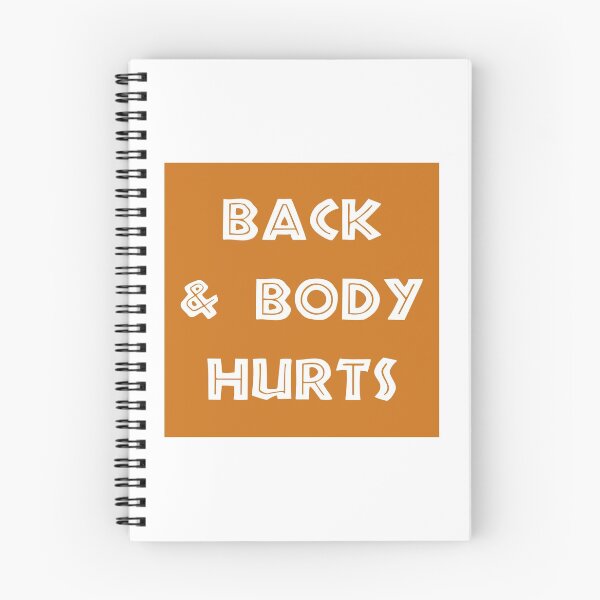 Item preview, Back And Body Hurts designed and sold by MJLdesigns.