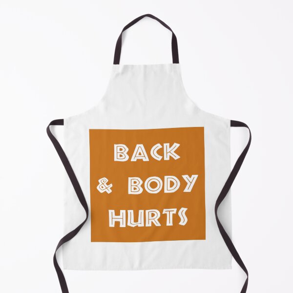 Item preview, Back And Body Hurts designed and sold by MJLdesigns.