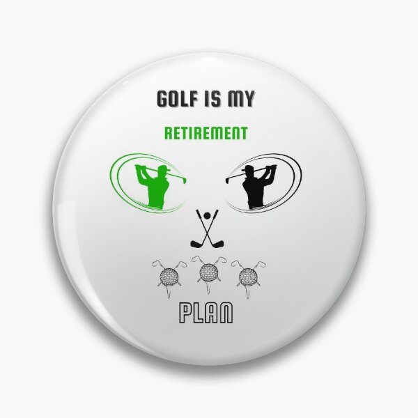 Item preview, Retirement Golfing Is My Retirement Plan Retiree Gift, Funny Golf Quote, Golf Player, Golfer, Funny Golfing, how to play golf designed and sold by stylism.