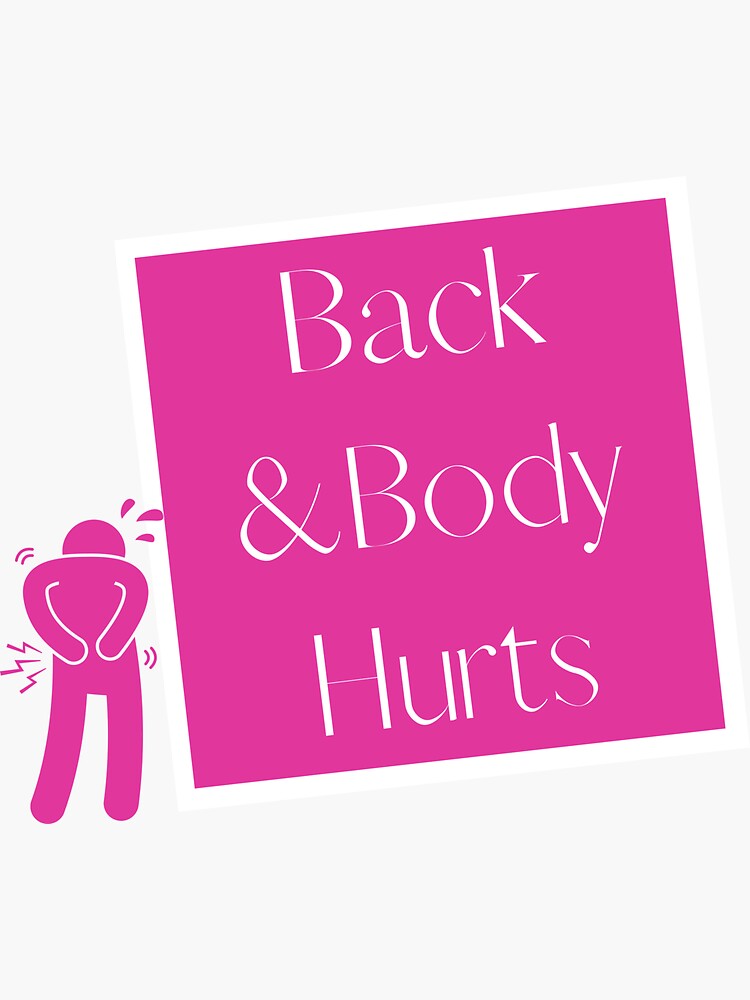 "Back & Body Hurts Funny Workout Parody" Sticker for Sale by Irelene