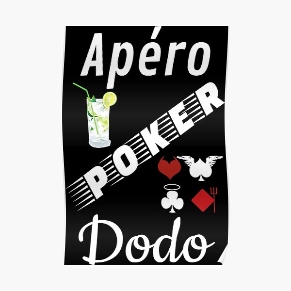 Poster Apero Poker Dodo Humour Cadeau Pour Fond Bleu Marine Humour Rigolo Par Sex Sansbol Redbubble