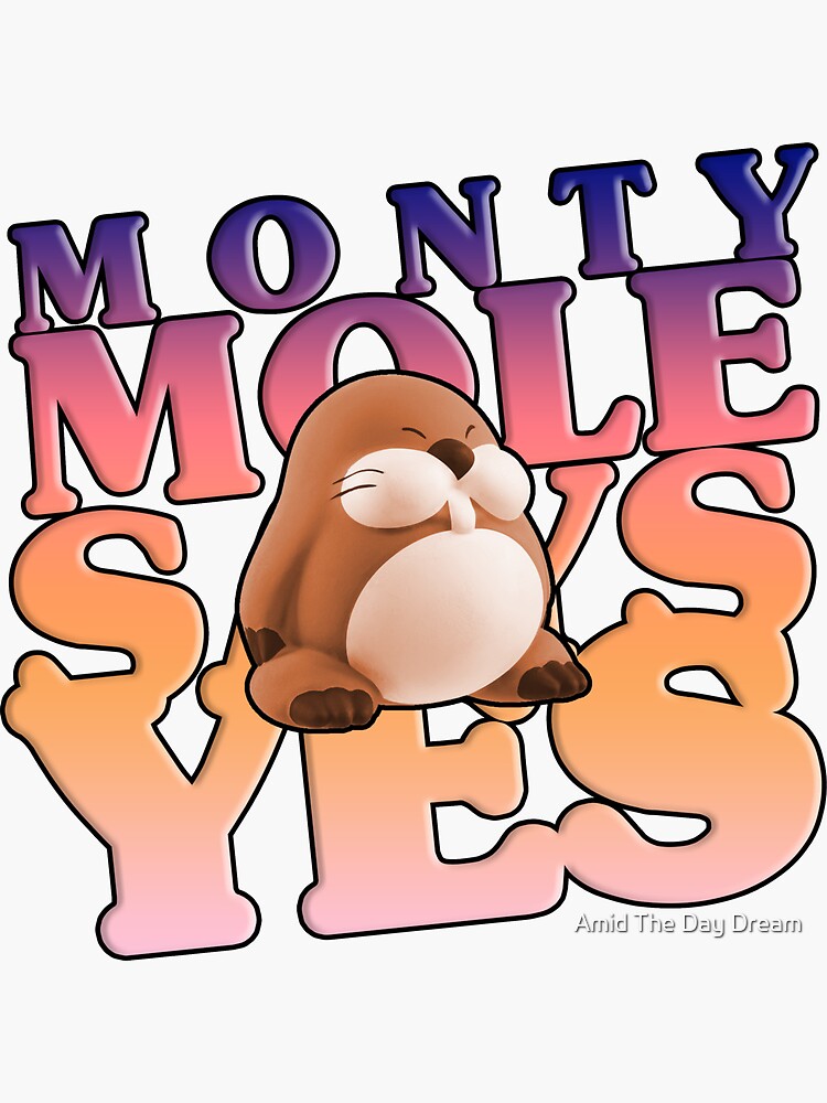 Thumbnail 3 of 3, Sticker, Monty Mole Says Yes designed and sold by qz-nation.