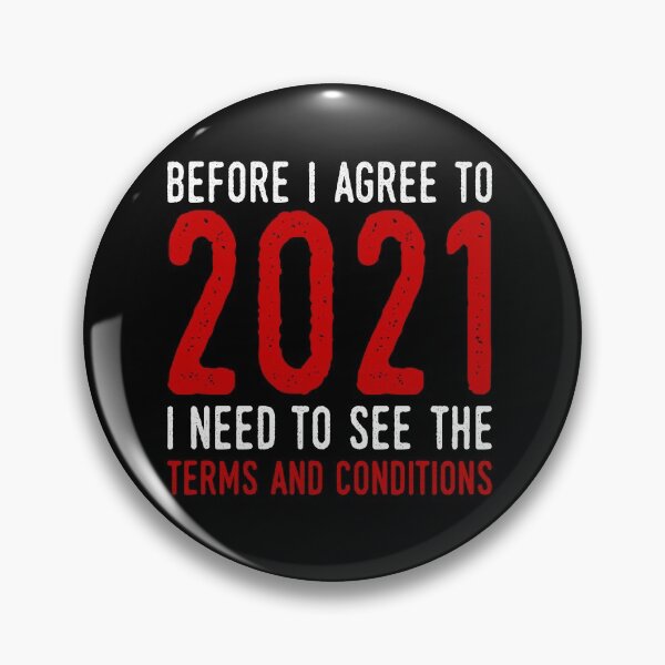 Item preview, Funny before I agree to 2021 I have to see the terms and conditions designed and sold by ElBeDesigns.