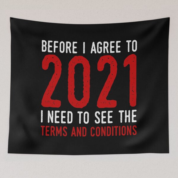 Item preview, Funny before I agree to 2021 I have to see the terms and conditions designed and sold by ElBeDesigns.