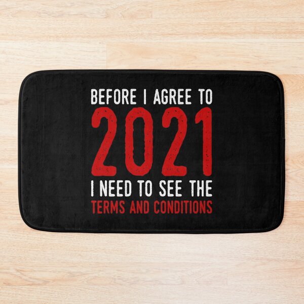 Item preview, Funny before I agree to 2021 I have to see the terms and conditions designed and sold by ElBeDesigns.