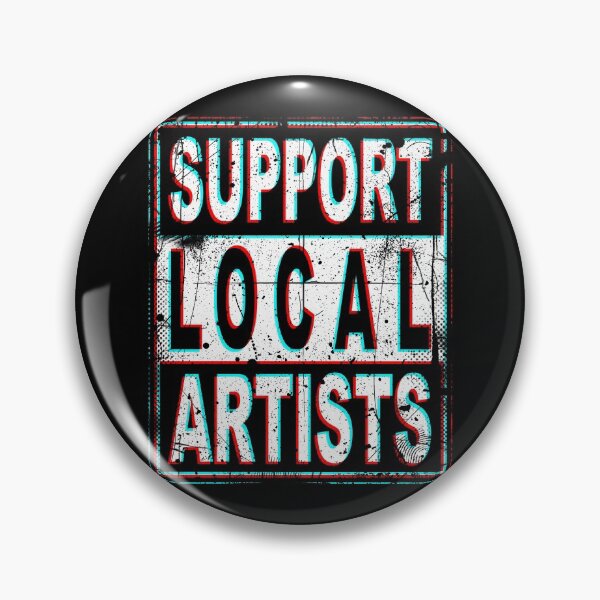 Item preview, SUPPORT LOCAL ARTISTS designed and sold by andrekoeks.