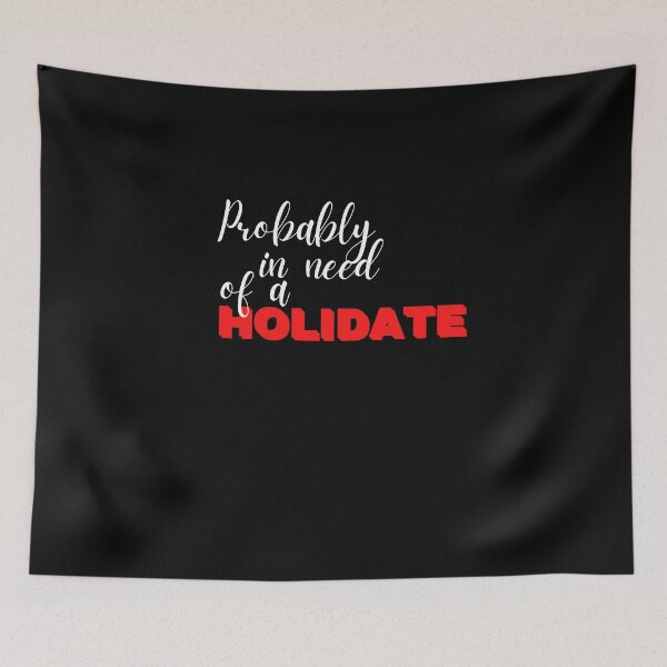 Item preview, Need of a Holidate designed and sold by Kritika 99.