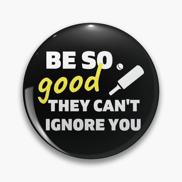 Item preview, Cricket: Be so good they can't ignore you designed and sold by TheGreenGoat.