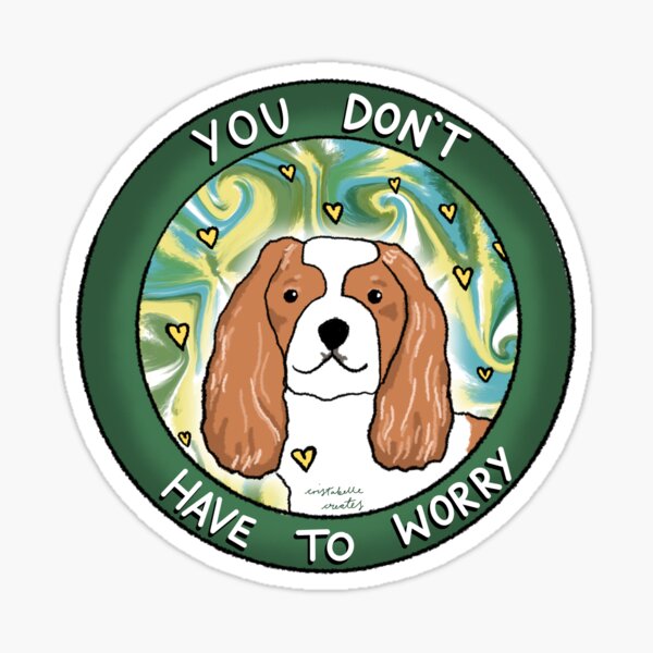 You don’t have to worry Sticker