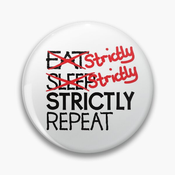 Item preview, Strictly strictly strictly repeat designed and sold by ReluctantChickn.