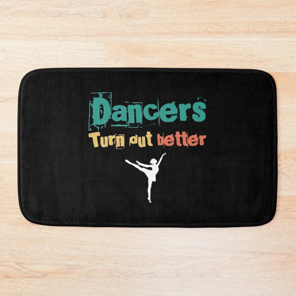 Item preview, Dancers Turn Out Better designed and sold by Avgeek21.
