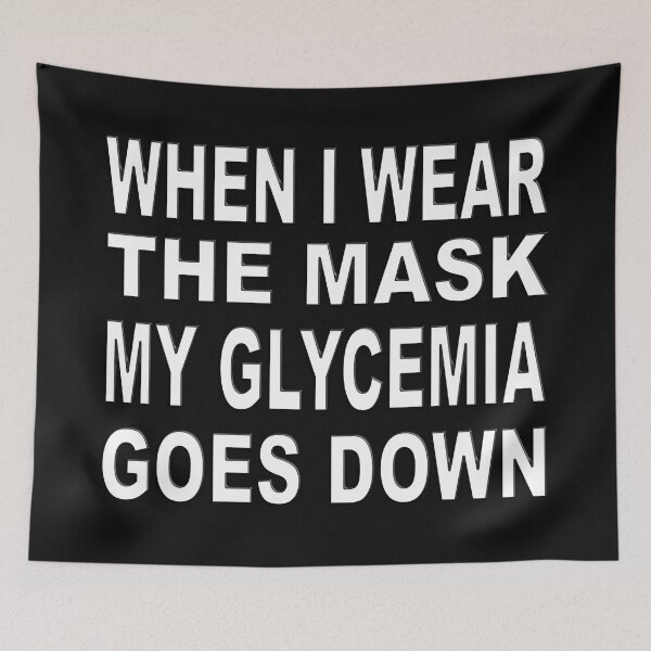 Item preview, WHEN I WEAR THE MASK MY GLYCEMIA GOES DOWN -  DIABETES CORONA - DIABETIC CHRISTMAS GIFT designed and sold by Ralek.