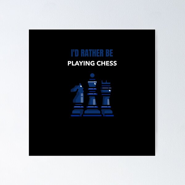 Item preview, I'd Rather Be Playing Chess designed and sold by joabaj.