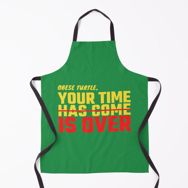 Item preview, Copy of Obese Turtle, Your Time Is Over designed and sold by BahiaStyle.