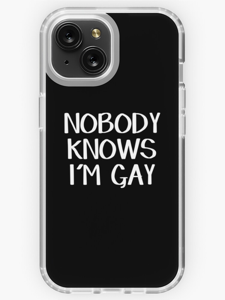 Nobody Knows I m Gay