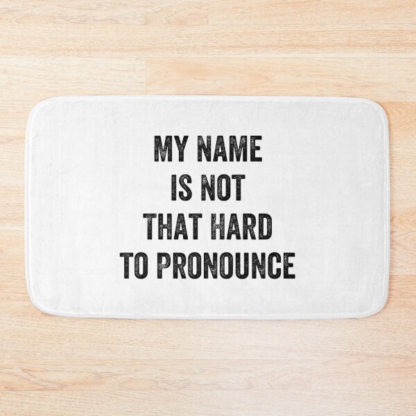 Item preview, My Name is Not That Hard to Pronounce designed and sold by MoMasry.