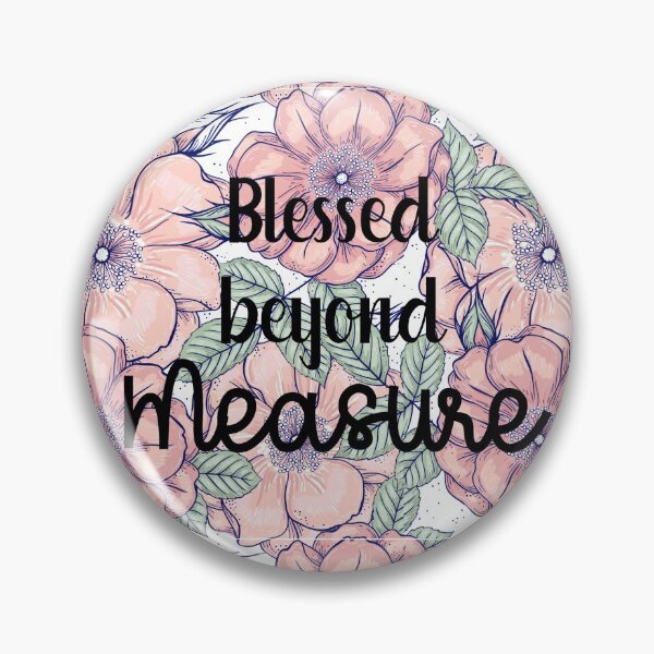 Item preview, Blessed Beyond Measure Pretty Pink Floral Inspirational Gratitude Design designed and sold by BlossomSky.