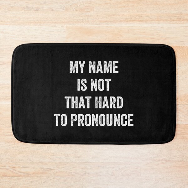 Item preview, My Name is Not That Hard to Pronounce designed and sold by MoMasry.