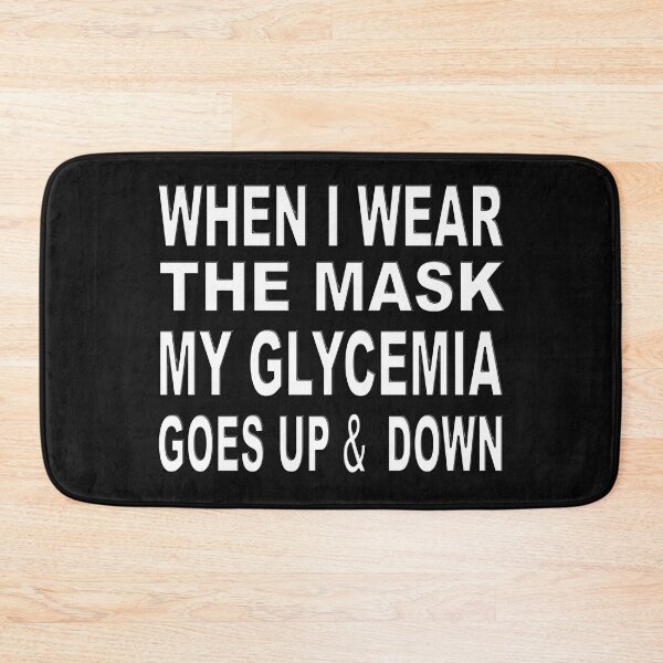 Item preview, WHEN I WEAR THE MASK MY GLYCEMIA GOES UP & DOWN -  DIABETES CORONA - DIABETIC CHRISTMAS GIFT designed and sold by Ralek.