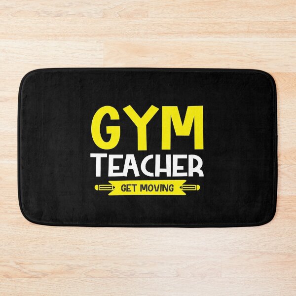 Item preview, gym teacher get moving designed and sold by JaMatt1983.